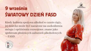Read more about the article „Profilaktyka FASD- Ciąża bez alkoholu”