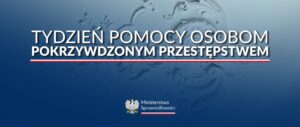 Read more about the article TYDZIEŃ POMOCY OSOBOM POKRZYWDZONYM PRZESTĘPSTWEM