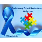 2 kwietnia – Światowy Dzień Świadomości Autyzmu
