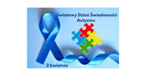 Read more about the article 2 kwietnia – Światowy Dzień Świadomości Autyzmu
